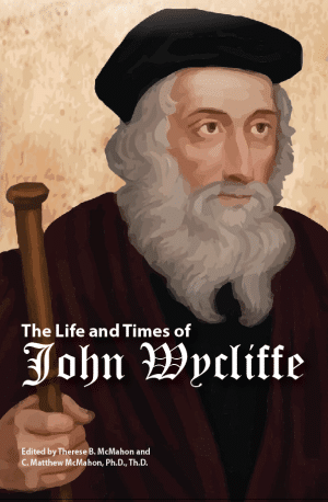 The Life and Times of John Wycliffe