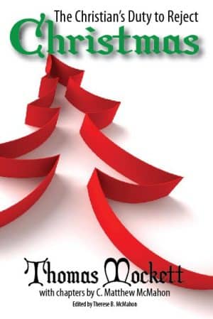The Christian's Duty to Reject Christmas - Thomas Mockett (or Mocket) (1602-1670)